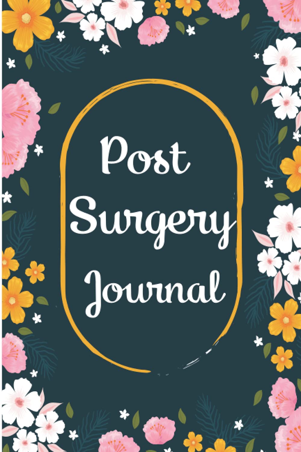Post Surgery Journal: Pain And Symptom Tracker, Guided Log Book, Daily Irritation Assessment Diary, Mood, Sleep, journal for surgery recovery and surgery patient Bariatric Surgery Journal