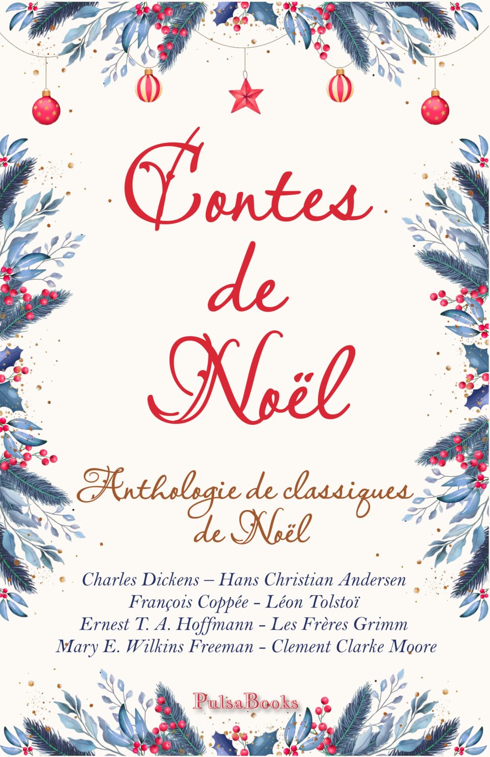 Contes de Noël: Anthologie de classiques de Noël