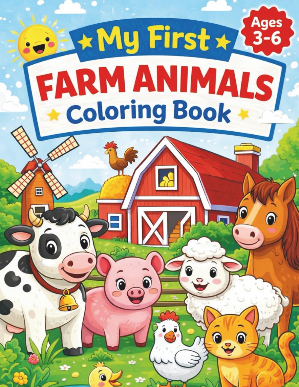 My First Farm Animals Coloring Book.: Discover Their Sounds, Homes, and Favorite Things.