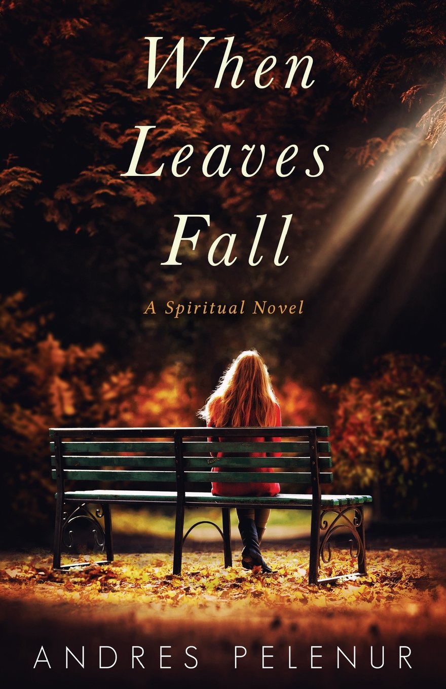 When Leaves Fall: A Spiritual Novel