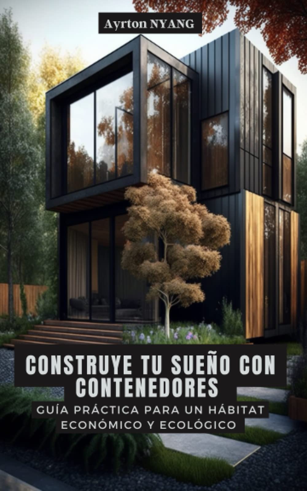 CONSTRUYE TU SUEÑO CON CONTENEDORES (Spanish Edition)