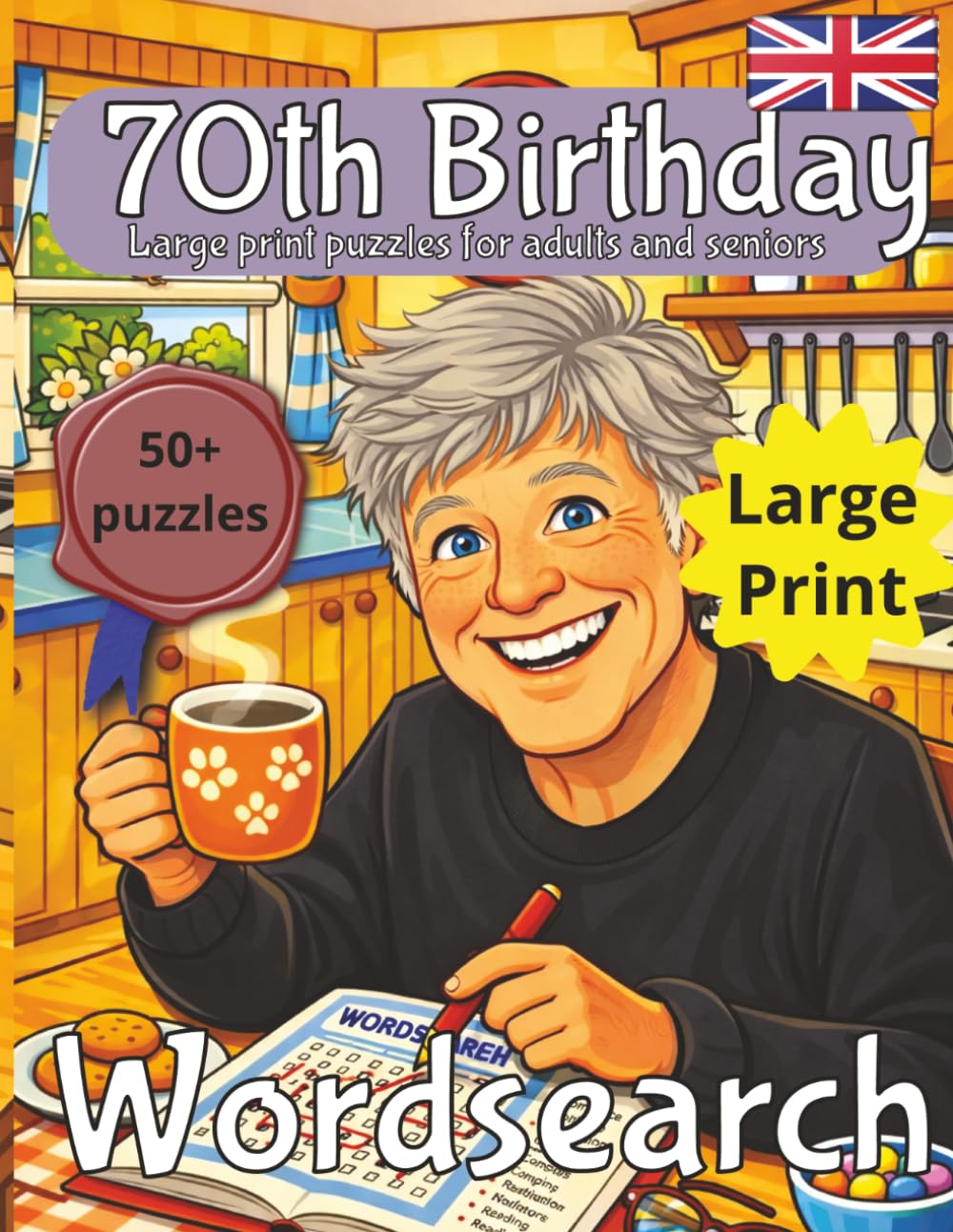 70th Birthday Mens Word Search Puzzle book: 70th Birthday Gift | Gifts for Men UK | Present for Senior | Present for Grandad | 70 Year old Gift | 70th ... | Large Print | Wordsearch | Gift for Dad