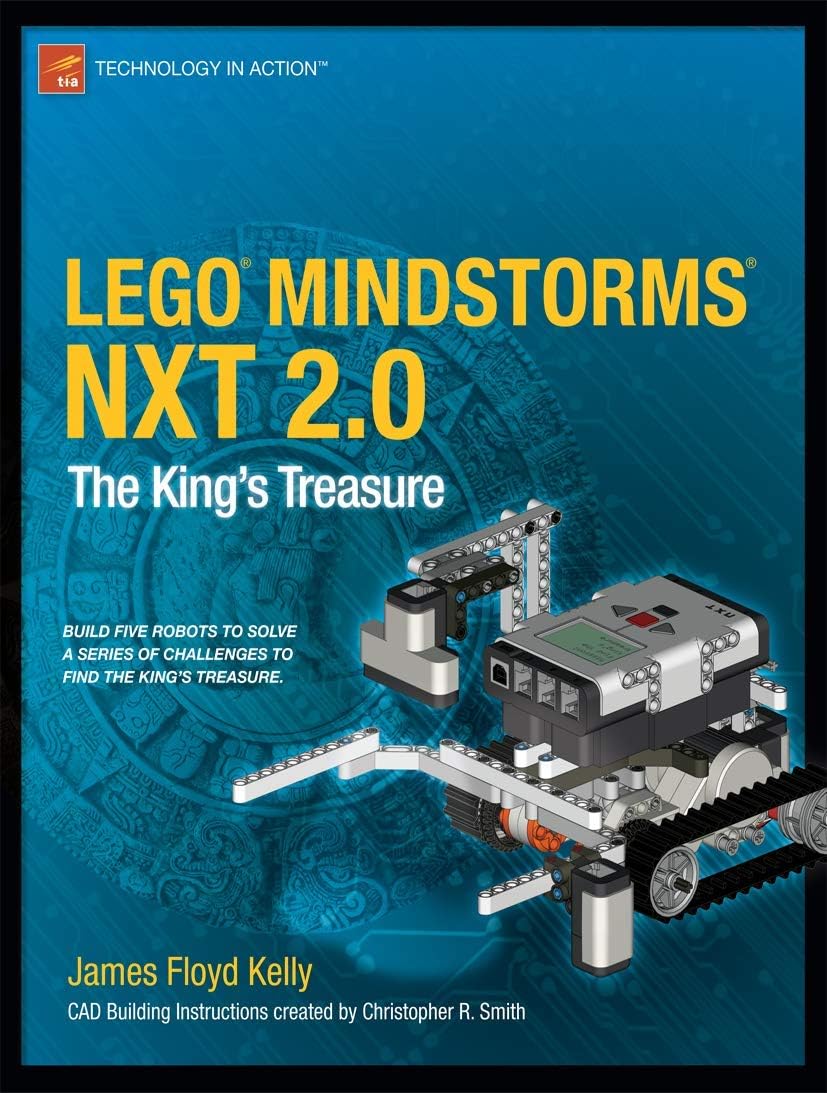 LEGO MINDSTORMS NXT 2.0: The King's Treasure (Technology in Action) 1st ed. Edition