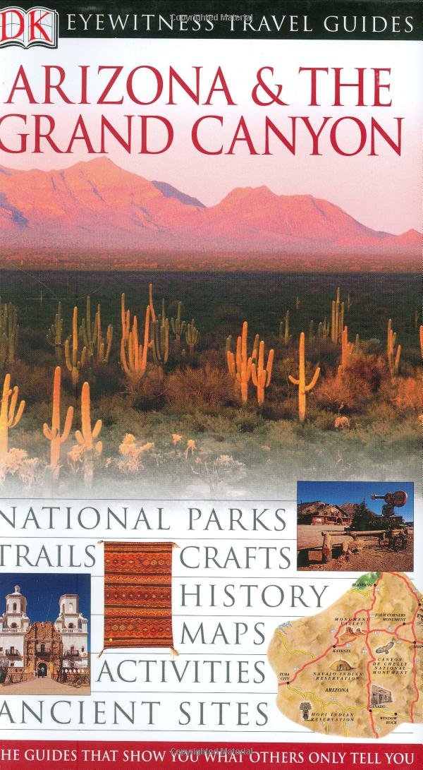 Arizona and the Grand Canyon (Eyewitness Travel Guides)