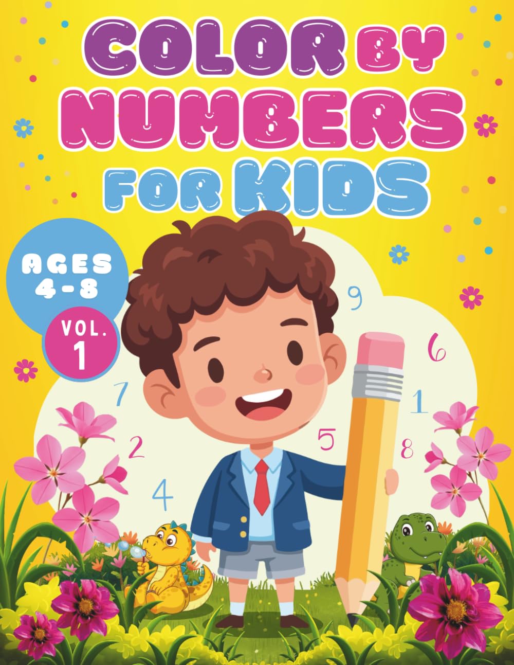 Color by Numbers for Kids - Fun & Easy Pictures to Color!: Perfect for Boys and Girls Ages 4–8 – Animals, Dinosaurs, Vehicles & More!