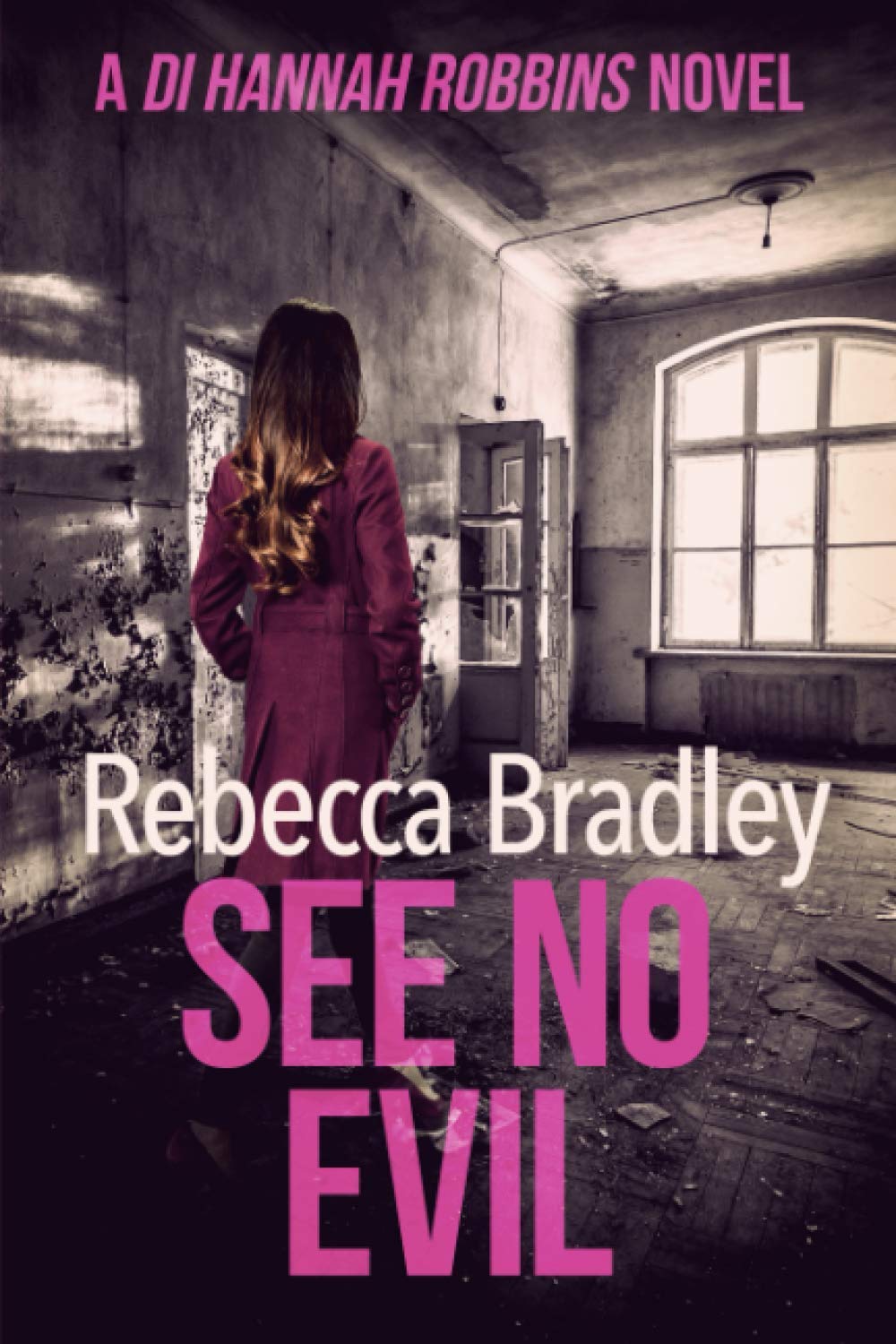 See No Evil (Detective Hannah Robbins Crime Series)