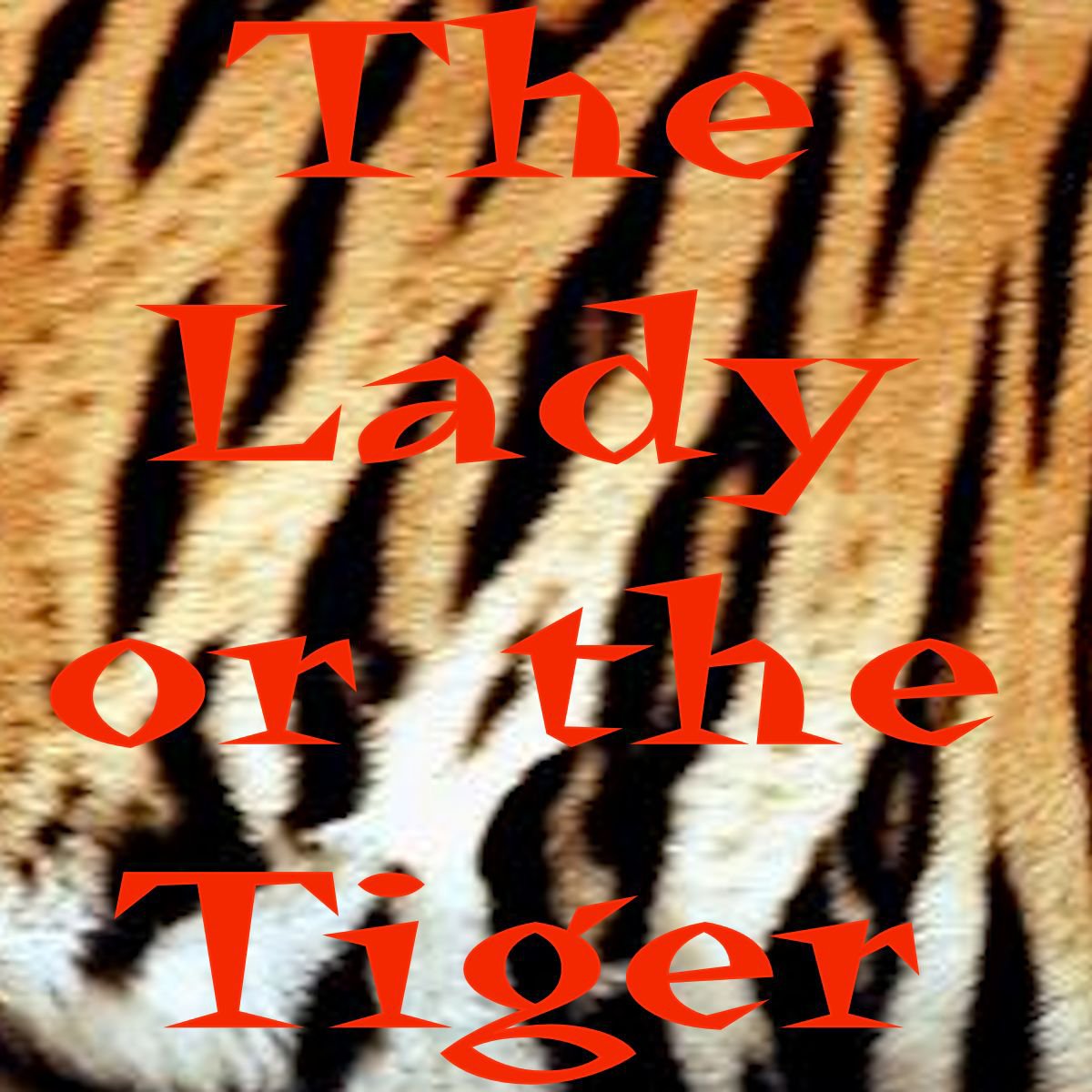 The Lady or the Tiger