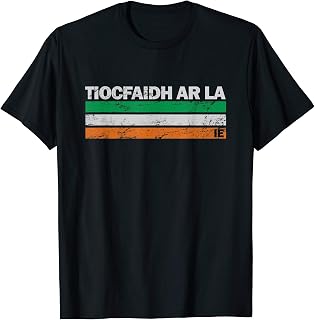 Tiocfaidh Ar La Ireland Flag Irish Pride T-Shirt