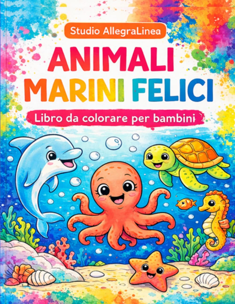 Animali Marini Felici: Libro per bambini da colorare