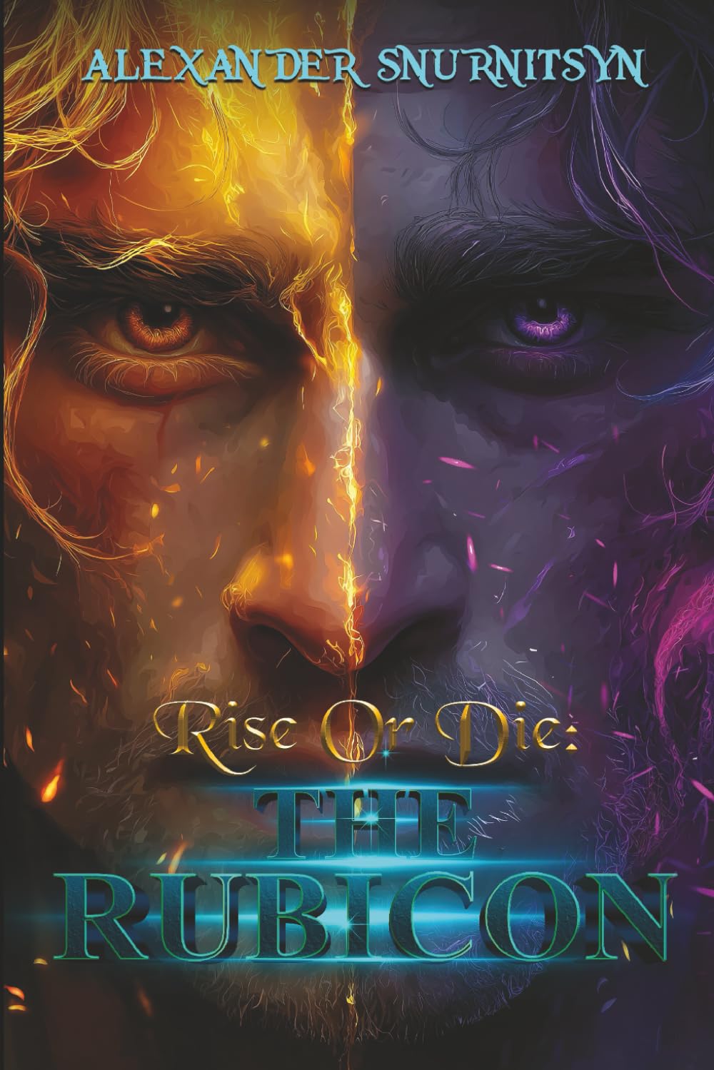 Rise or Die: The Rubicon: A Conflict of Two Brothers, Corruption, Magic, and Betrayal (Book 1)