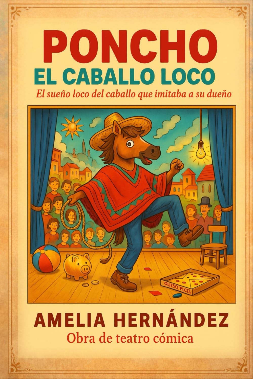 Poncho El Caballo Loco: El sueño loco del caballo que imitaba a su dueño