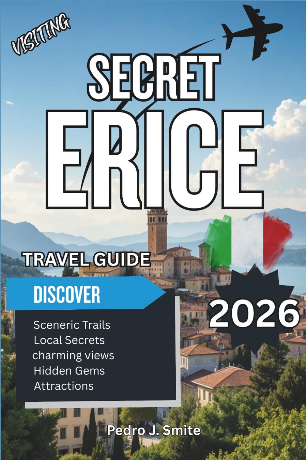 Secret Erice 2026: Hilltop Villages, Medieval Charm, and Panoramic Views Over Sicily