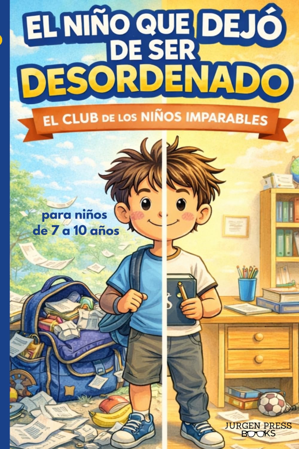 EL NIÑO QUE DEJÓ DE SER DESORDENADO: EL CLUB DE LOS NIÑOS IMPARABLES