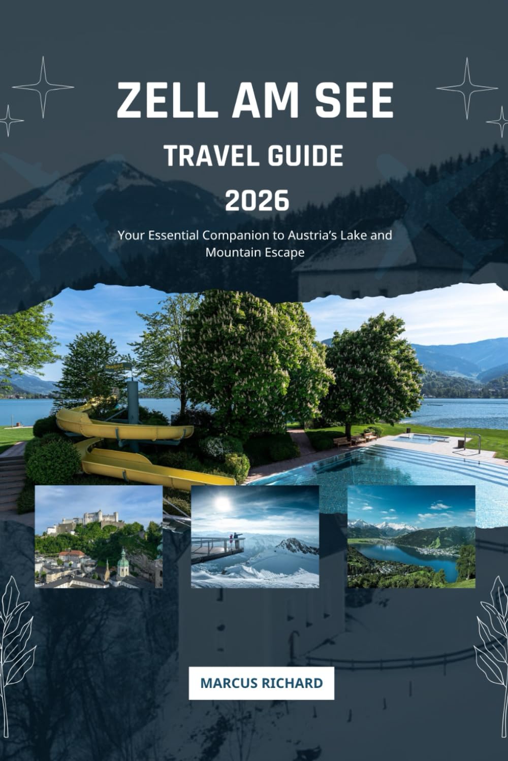 ZELL AM SEE TRAVEL GUIDE 2026