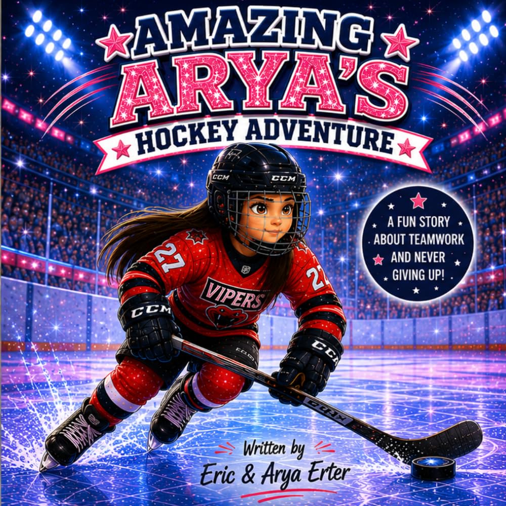 Amazing Arya's Hockey Adventure (Amazing Arya's Adventures)