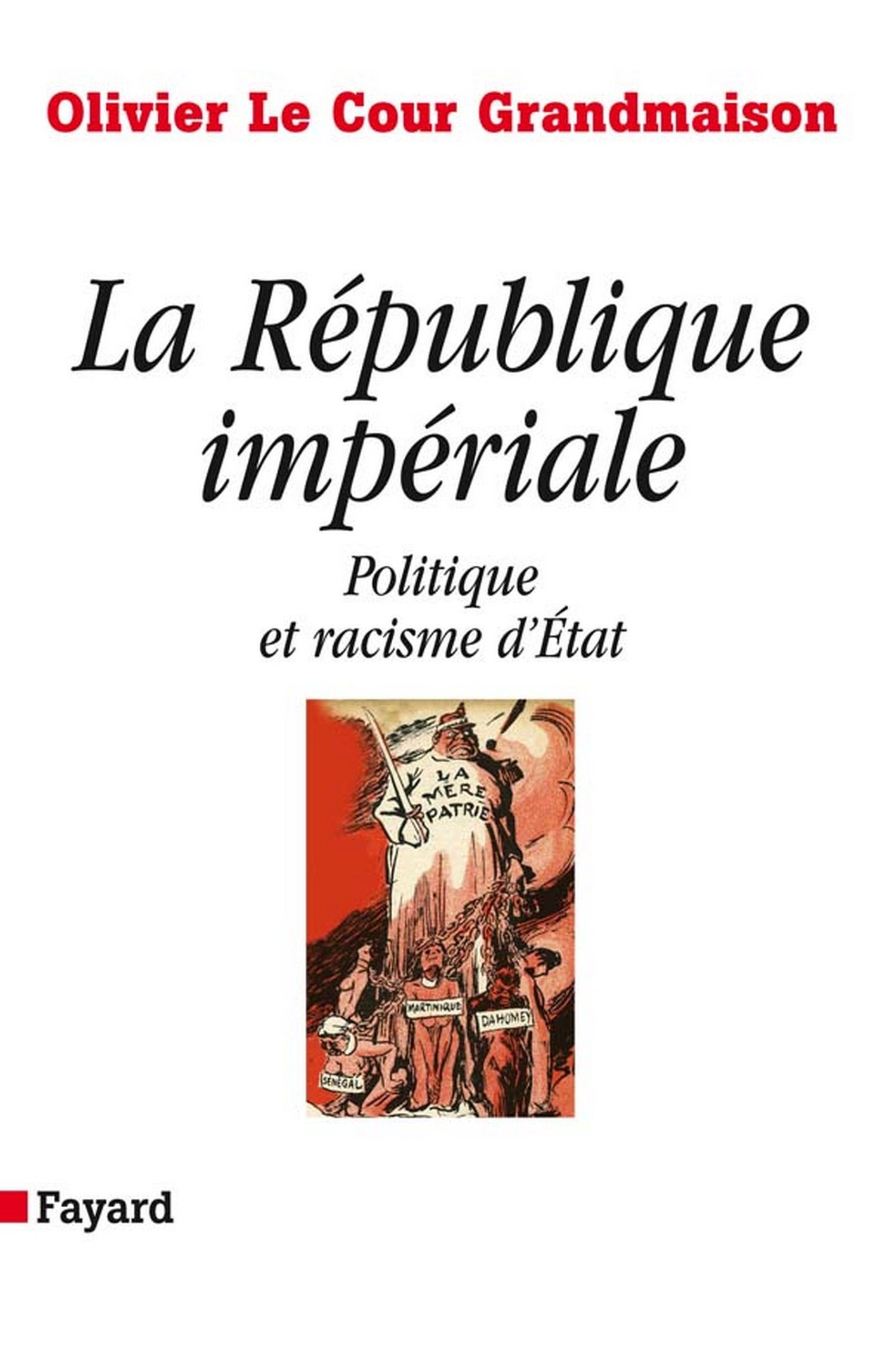 La République impériale. Politique et racisme d'état: Politique et racisme d'Etat (LITT.GENE.) (French Edition)