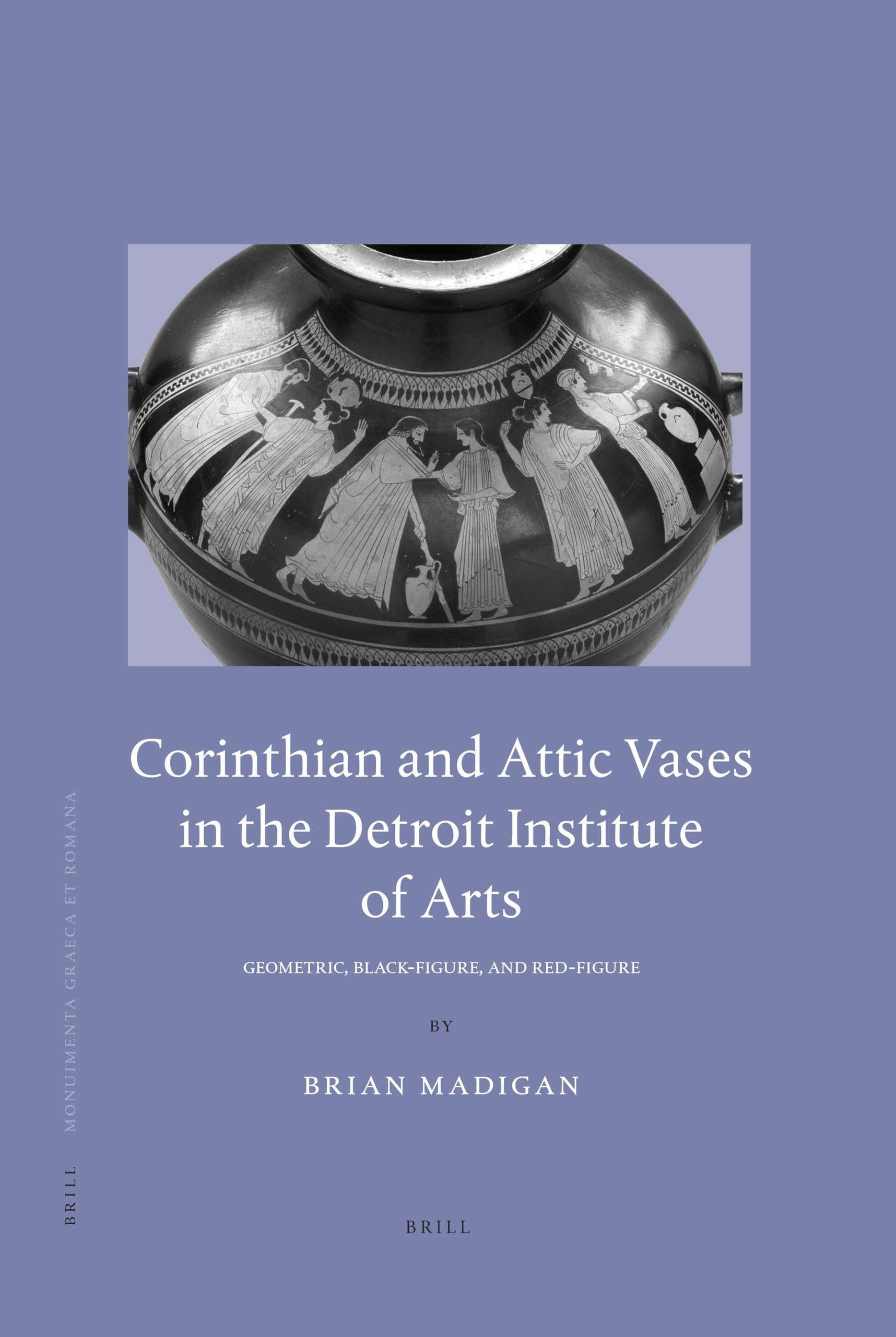 Buy Corinthian and Attic Vases in the Detroit Institute of Arts: Geometric, Black-figure, and Red-figure: 12 (Monumenta Graeca Et Romana) — BookShops.in