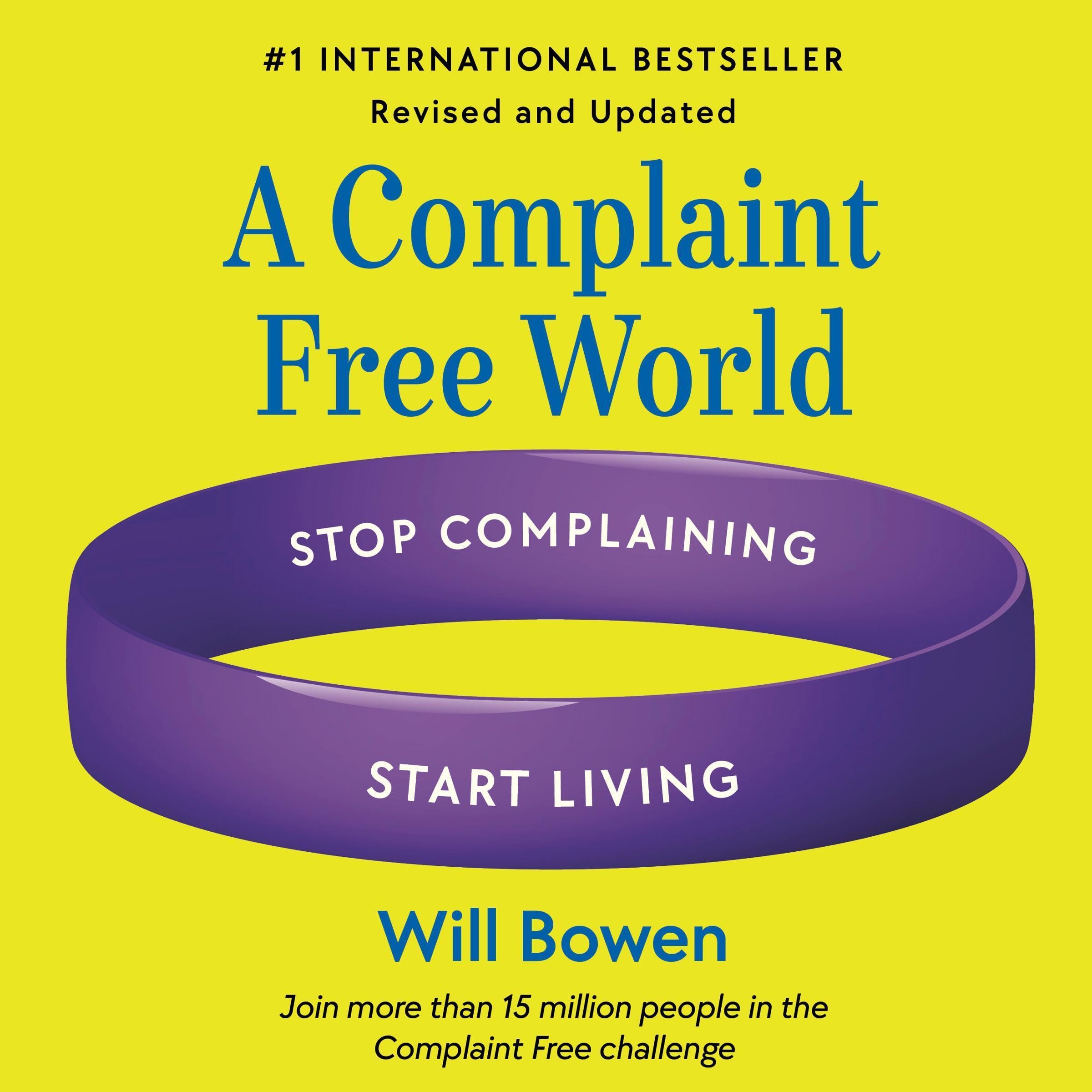 A Complaint Free World, Revised and Updated