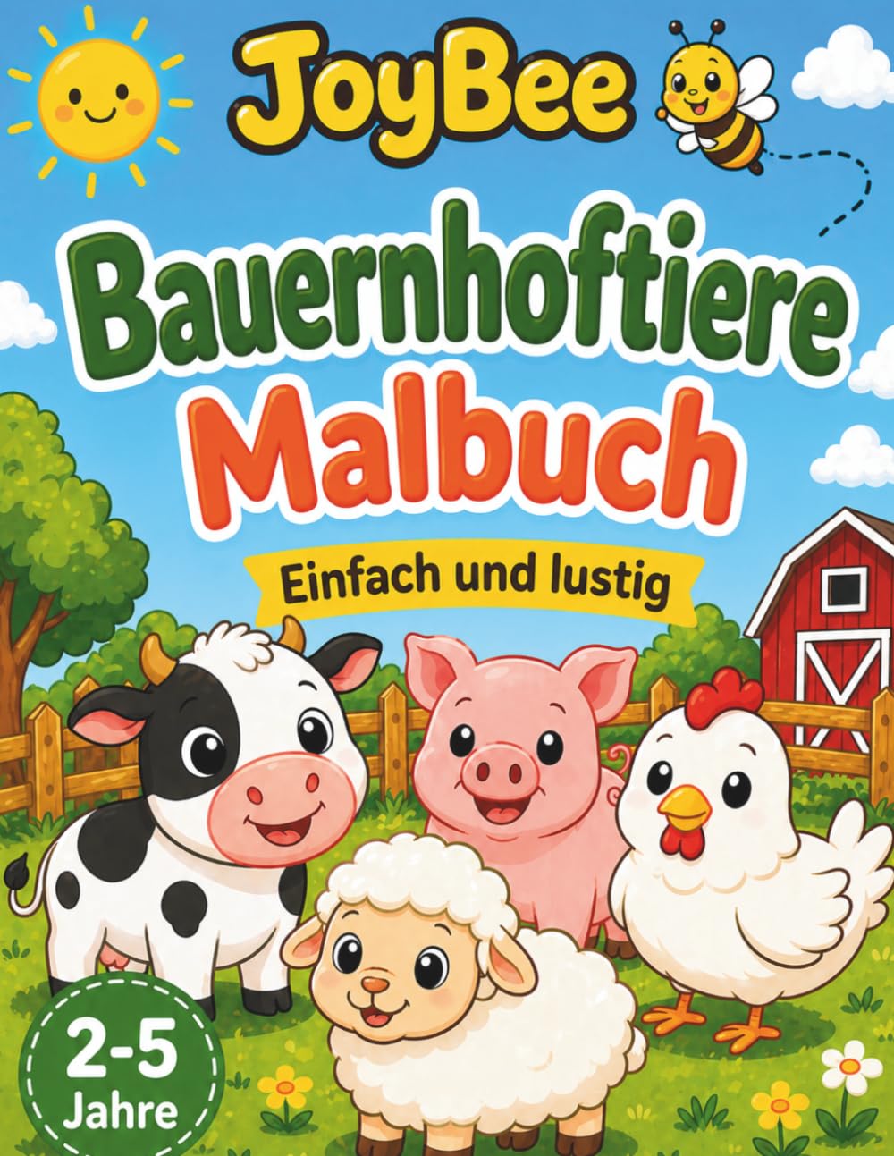 Bauernhoftiere: Malbuch (JoyBee – Kleine Entdecker)