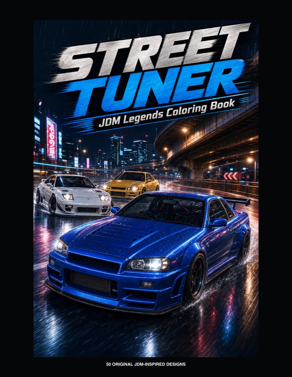 Street Tuner: JDM Legends Coloring Book (Street Tuner Coloring Series)