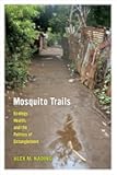 Mosquito Trails: Ecology, Health, and the Politics of Entanglement