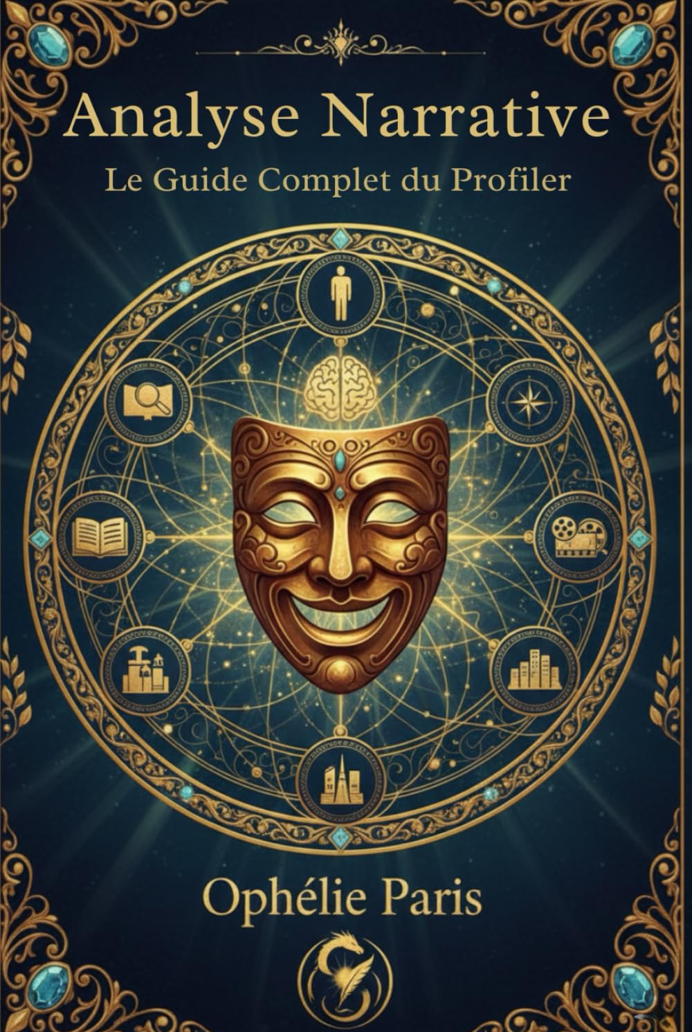 Analyse Narrative : Le guide complet du Profiler (Savoir Communiquer dans un monde en Crises)