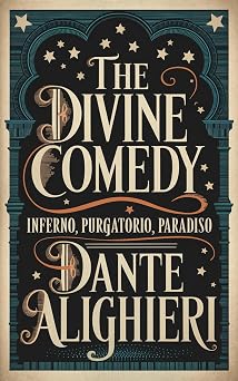 The Divine Comedy: Inferno, Purgatorio, Paradiso