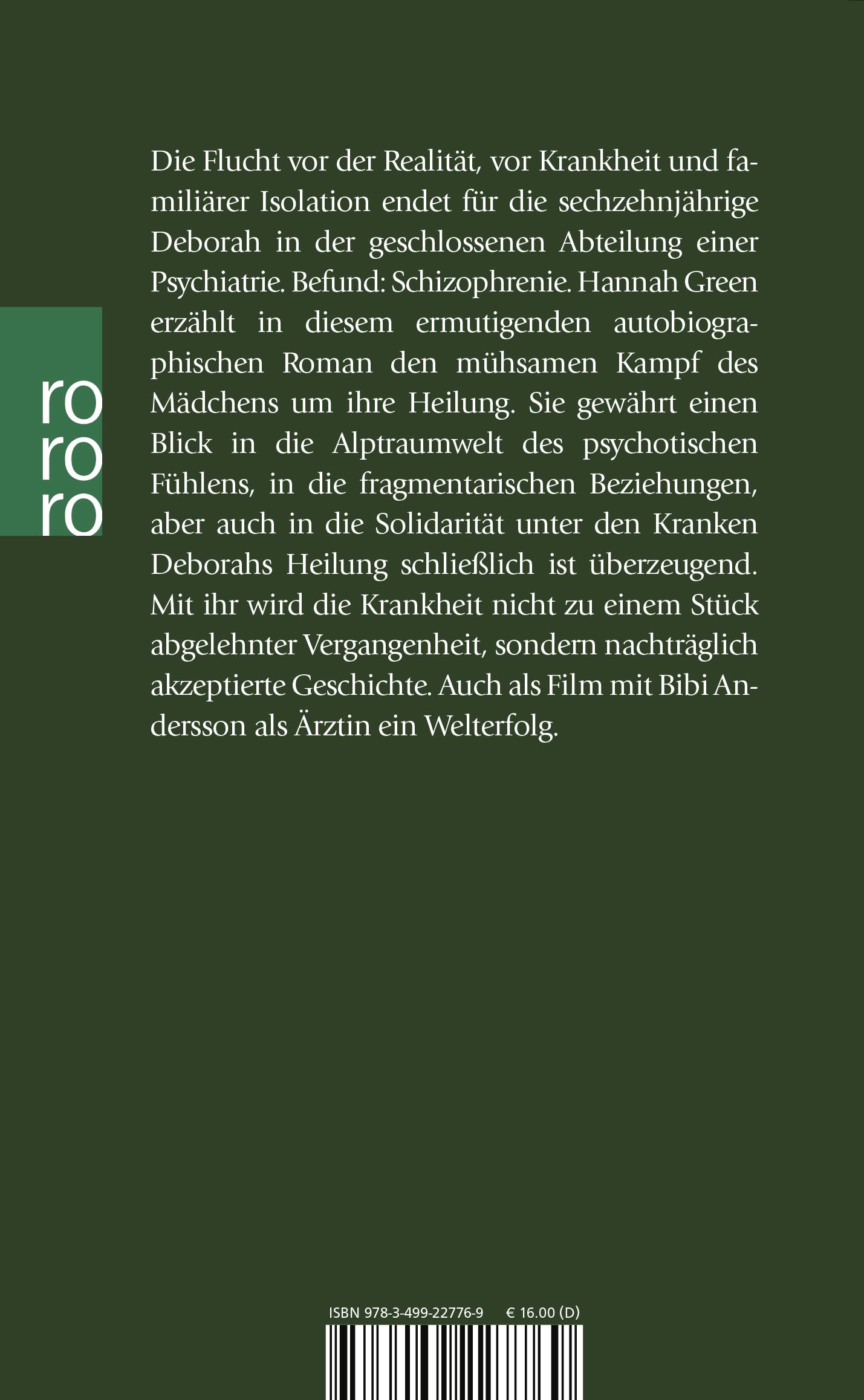 Ich hab dir nie einen Rosengarten versprochen: Bericht einer Heilung