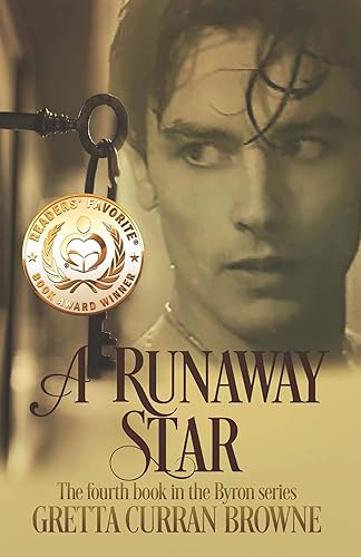 A RUNAWAY STAR A Stand-alone Biographical Novel, and also Book 4 of The Lord Byron Series