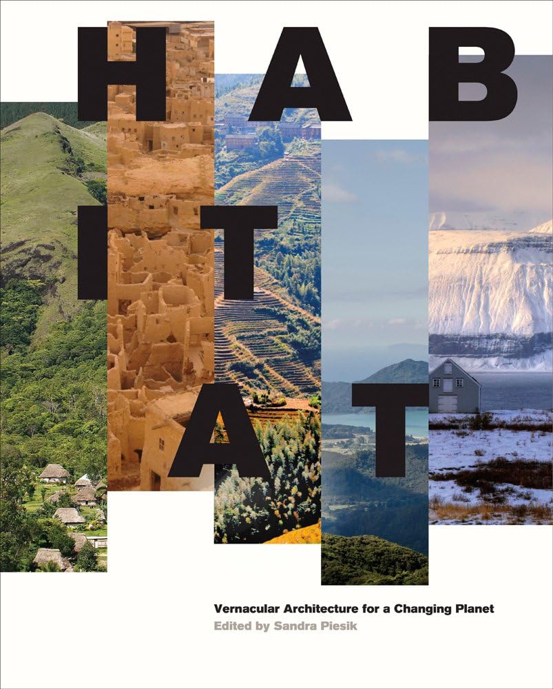 Habitat: Vernacular Architecture for a Changing Planet