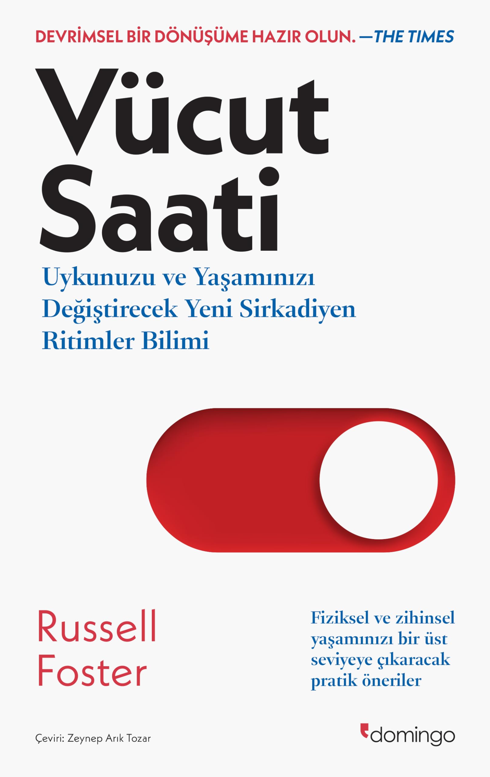 Vücut Saati: Uykunuzu ve Yaşamınızı Değiştirecek Yeni Sirkadiyen Ritimler Bilimi