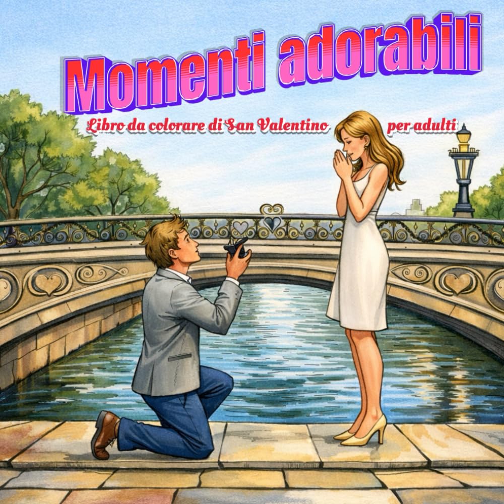 Momenti adorabili. Libro da colorare di San Valentino per adulti: 50 scene romantiche con persone, pensate per rilassarsi, prendersi una pausa e vivere l’amore attraverso il colore