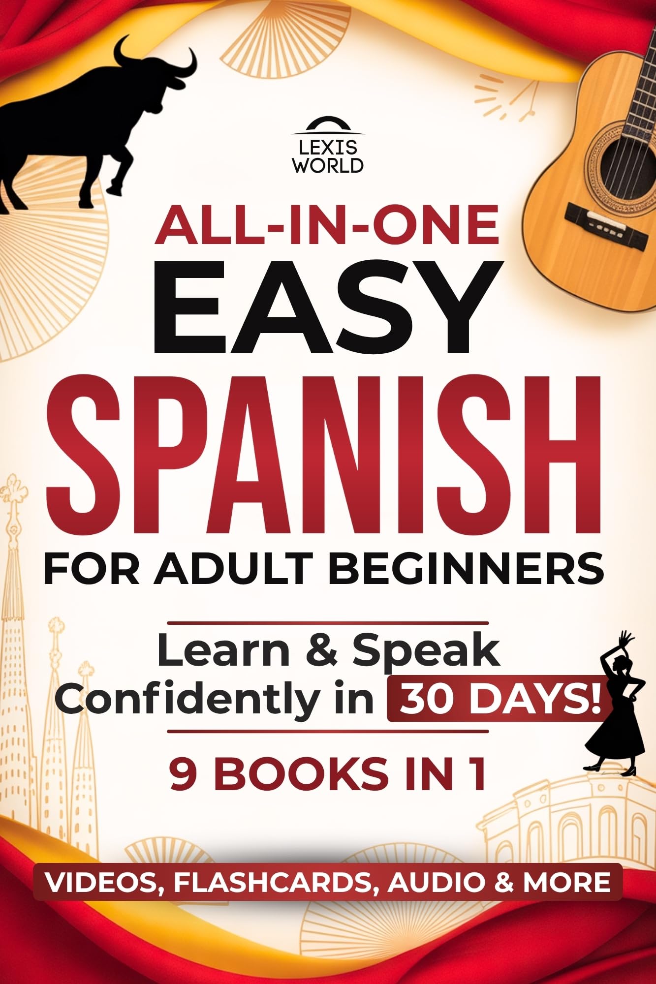 All-in-One Easy Spanish: Learn & Speak Confidently in 30 Days: A Complete 30-Day Program for Adult Beginners – Build Real Grammar, Vocabulary, and Writing Confidence with Guided Exercises & Answer