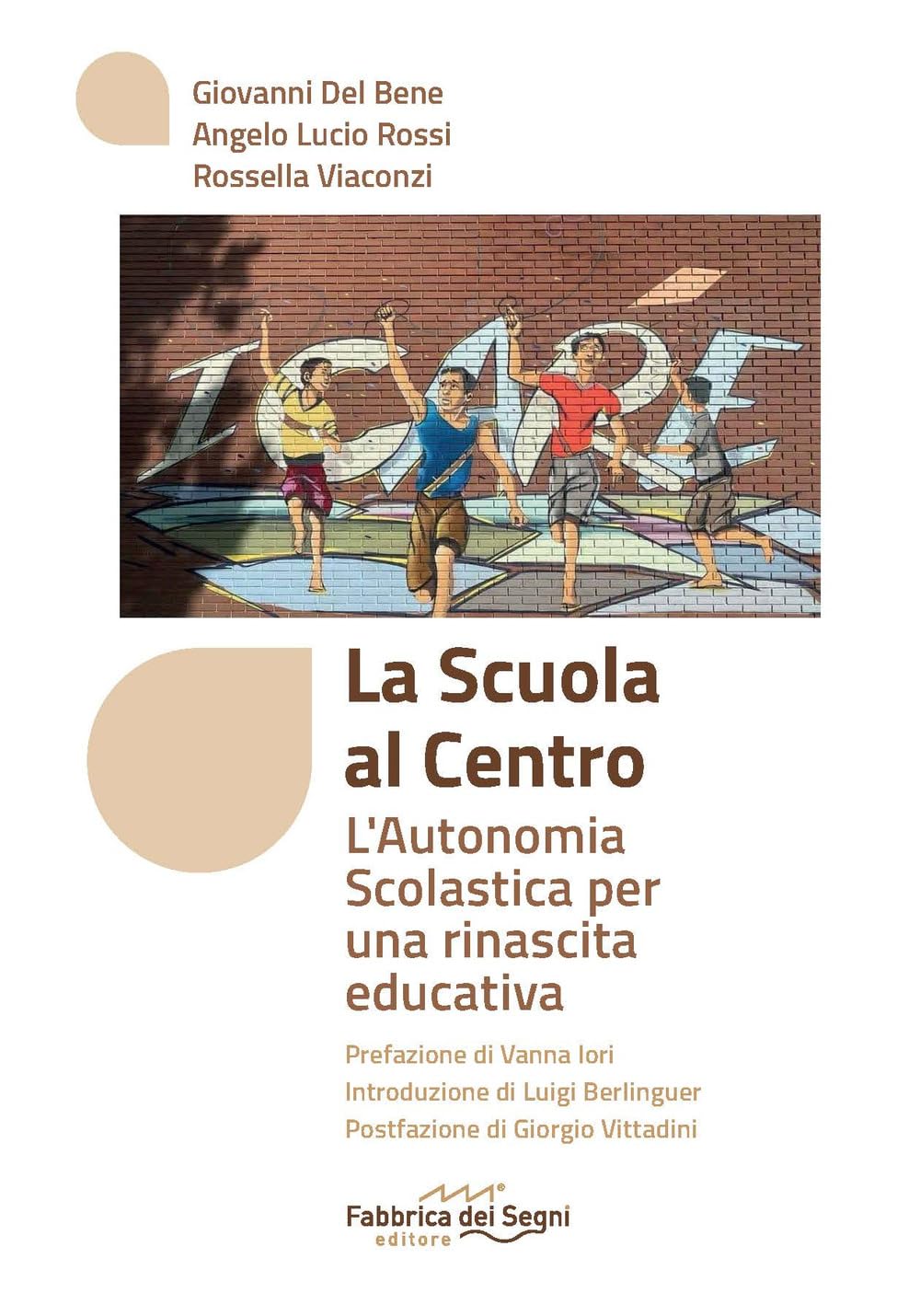 La Scuola Al Centro. L'autonomia Scolastica Per Una Rinascita Educativa - 4