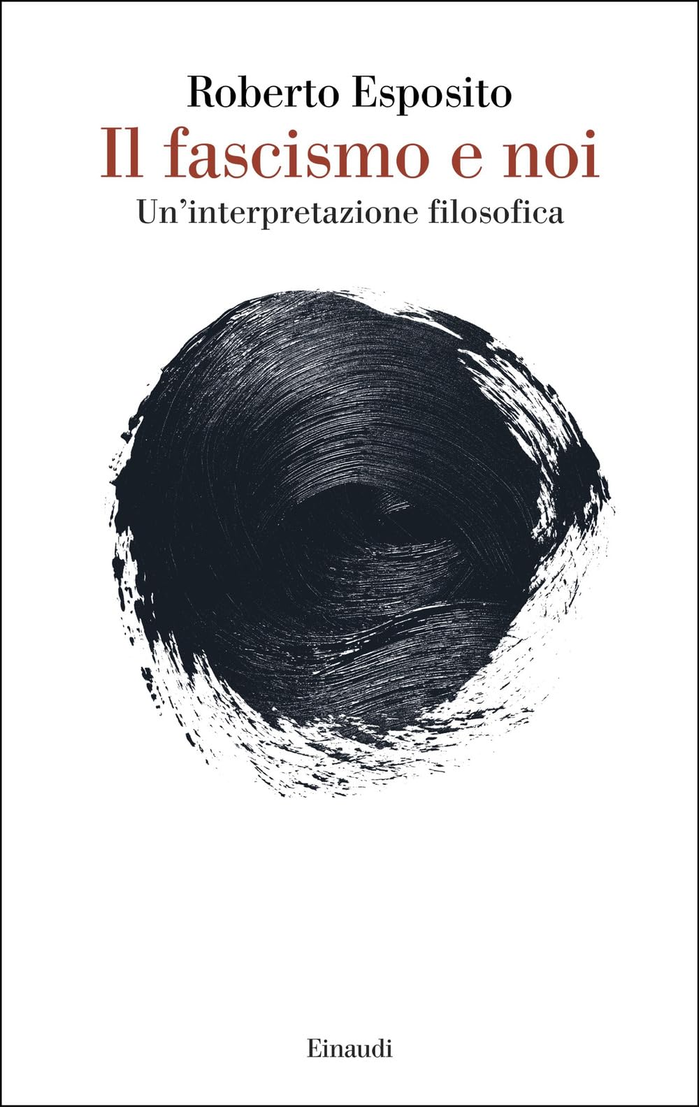 Il fascismo e noi. Un’interpretazione filosofica