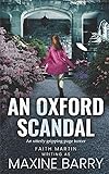 AN OXFORD SCANDAL an utterly gripping page-turner (Great Reads)