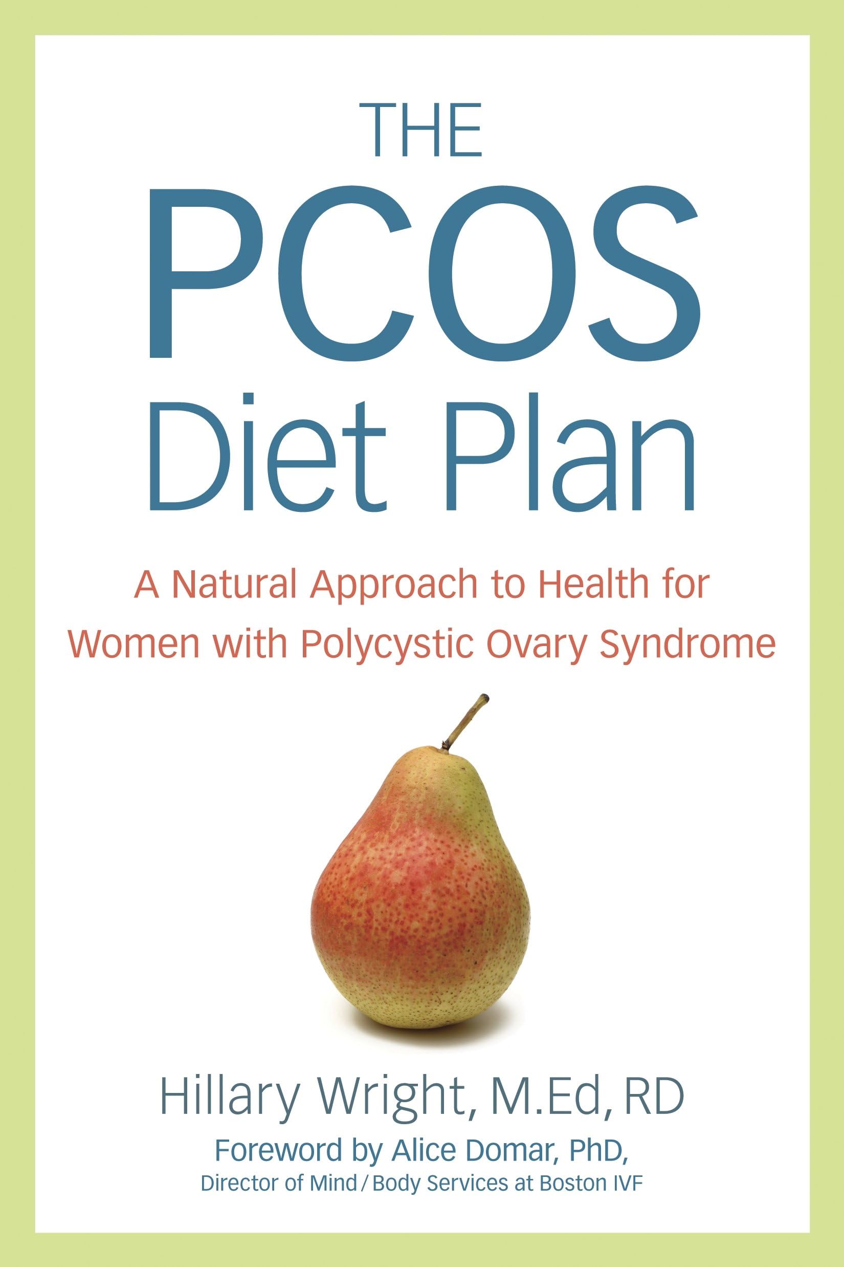 The PCOS Diet Plan: A Natural Approach to Health for Women with Polycystic Ovary Syndrome Paperback – November 9, 2010