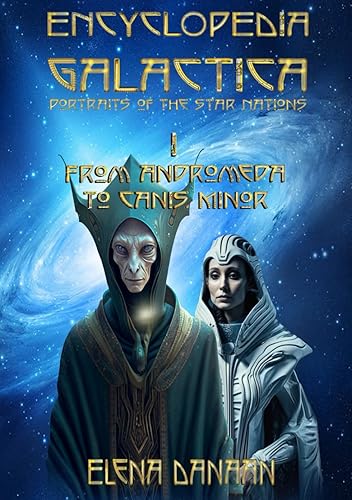 ENCYCLOPEDIA GALACTICA volume I From Andromeda to Canis Minor