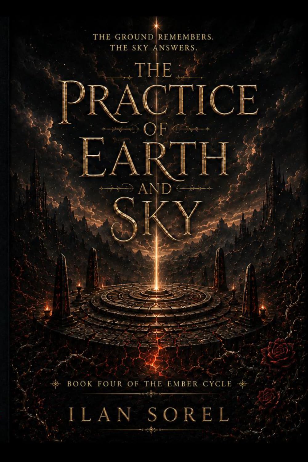 THE PRACTICE OF EARTH AND SKY (Book Four of The Ember Cycle)