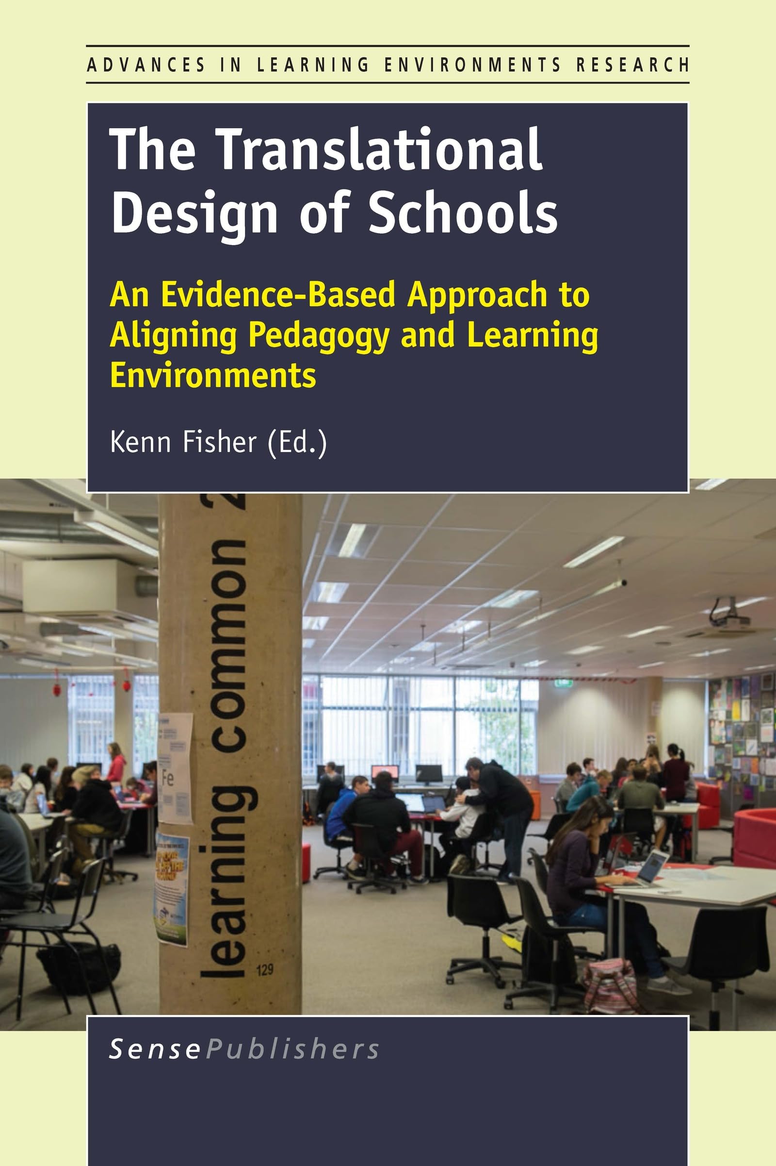 Buy The Translational Design of Schools: An Evidence-Based Approach to Aligning Pedagogy and Learning Environments (Advances in Learning Environments Research) — BookShops.in
