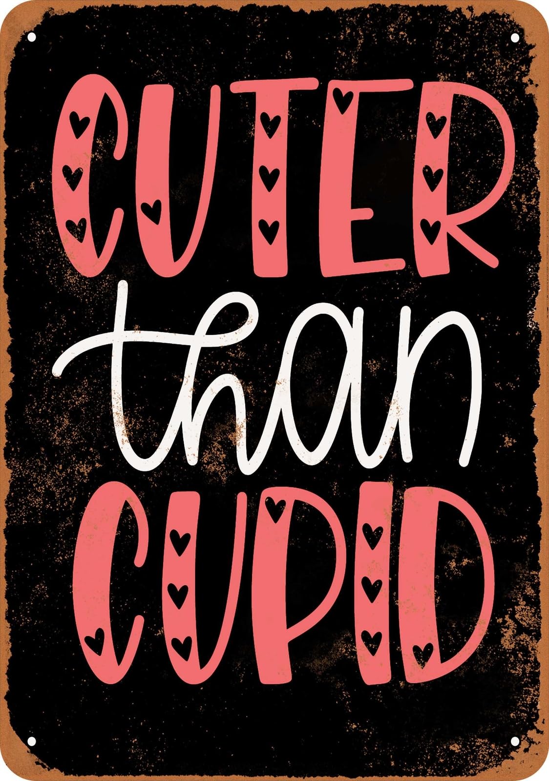 Miaomansenstore Metal Sign - Cuter Than Cupid 2 (Black) - Vintage Look Home Decor