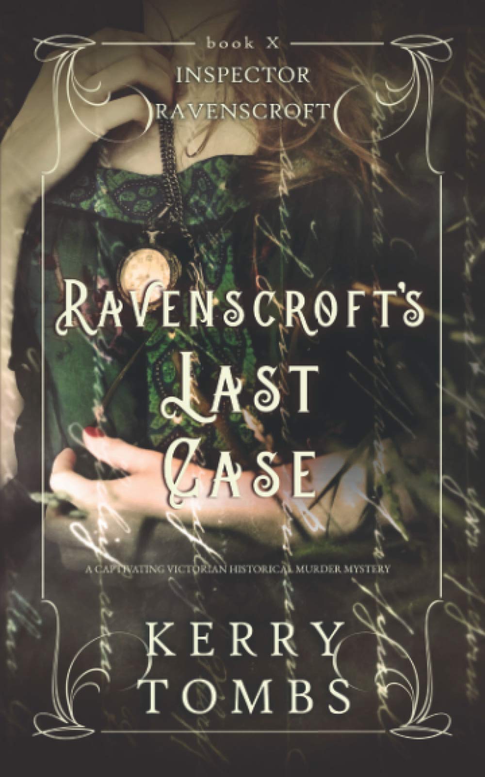 RAVENSCROFT'S LAST CASE a captivating Victorian historical murder mystery (Inspector Ravenscroft Detective Mysteries)