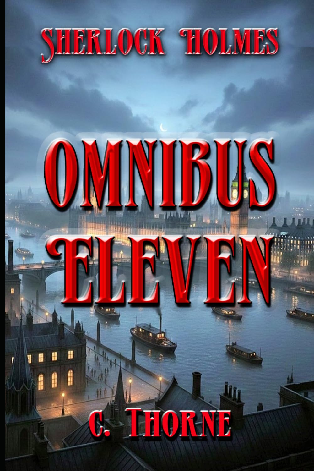 Omnibus Eleven: The Continuing Chronicles of Sherlock Holmes