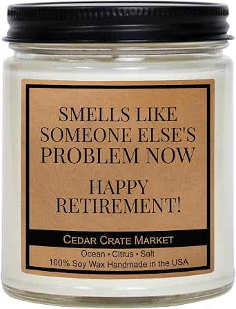 Cedar Crate Market - Retirement Gift for Woman, Men, Teacher - Smells Like Someone Else's Problem Now, Funny Retirement Candle, Farewell & Goodbye Coworker Gift, Best Retired Presents 2025