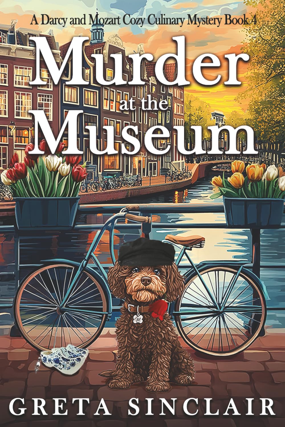 Murder at the Museum: An International Delightful Cozy Culinary Mystery (A Darcy and Mozart Cozy Culinary Mystery)