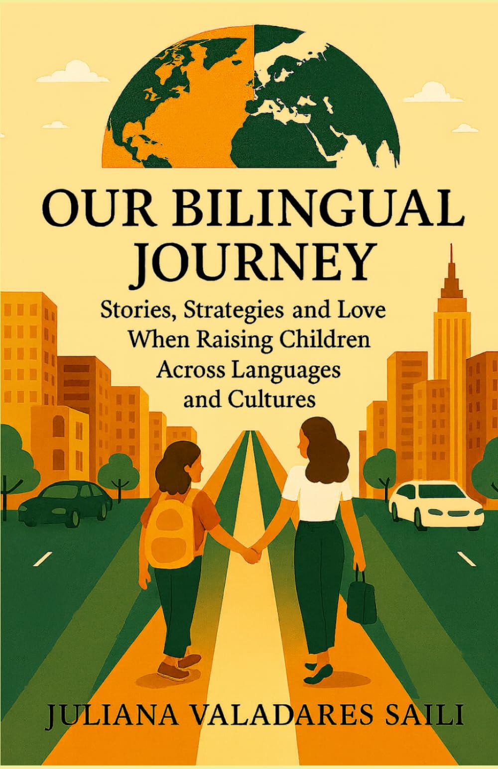 Our Bilingual Journey: Stories, Strategies and Love in Raising Children Across Languages and Cultures