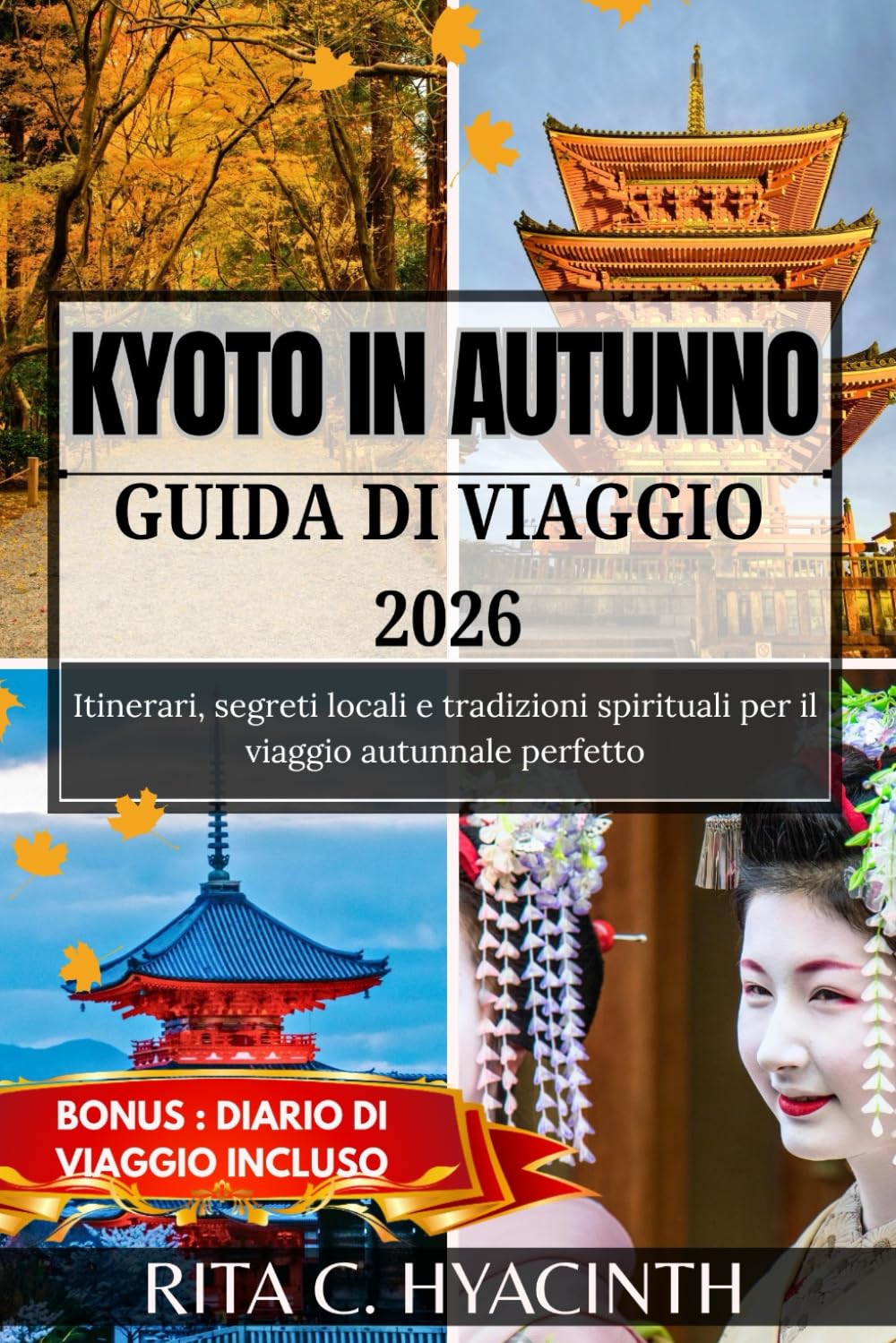 KYOTO IN AUTUNNO GUIDA DI VIAGGIO 2026: Itinerari, segreti locali e tradizioni spirituali per il viaggio autunnale perfetto