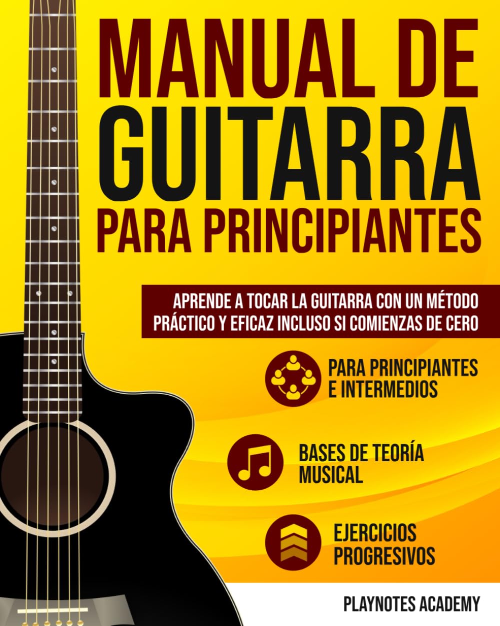 Manual de Guitarra para Principiantes: Aprende a tocar la Guitarra con un método práctico y eficaz incluso si comienzas de cero. Ejercicios y Audios incluidos