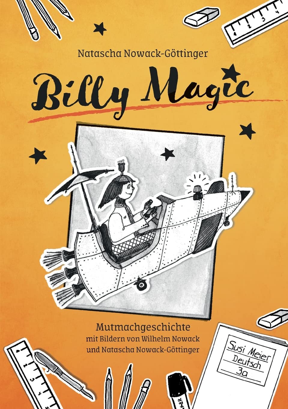 Billy Magic: Mit Bildern von Wilhelm Nowack und Natascha Nowack-Göttinger