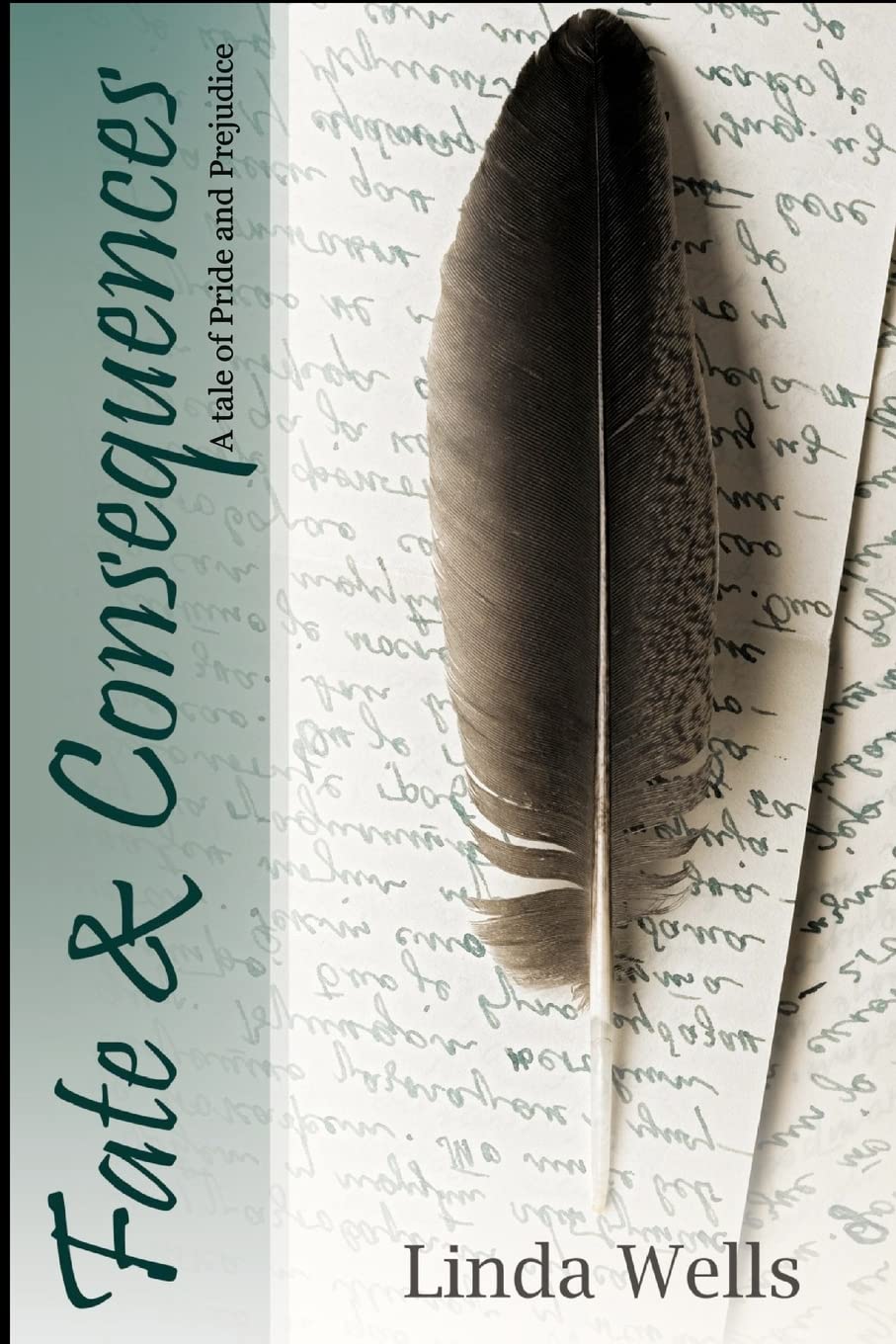 Fate And Consequences: A Tale Of Pride And Prejudice